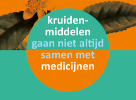 Campagne ‘Weet wat je slikt’ over invloed van kruidenmiddelen op medicijnen